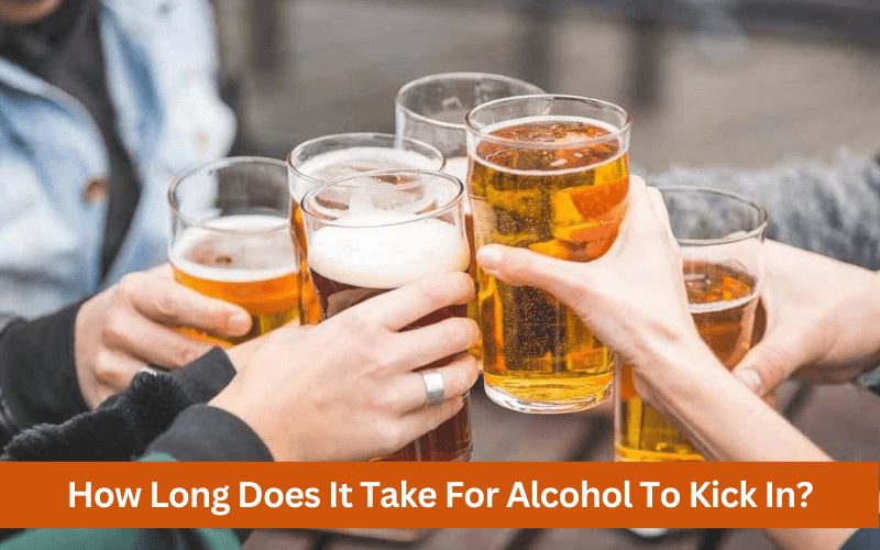 how long does it take for alcohol to kick in