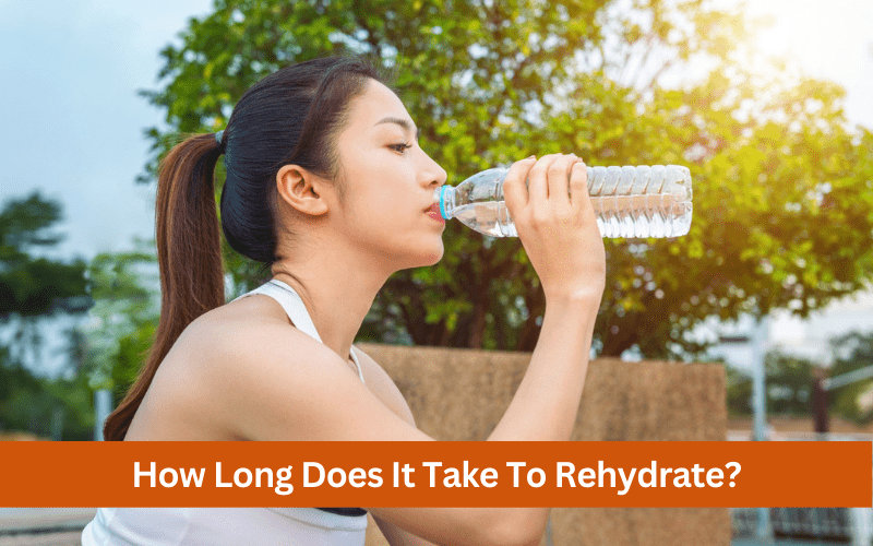 how long does it take to rehydrate