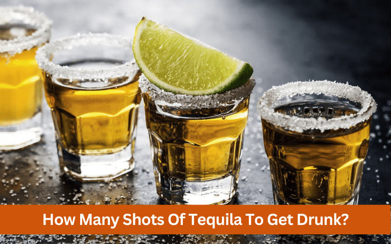 how many shots of tequila to get drunk