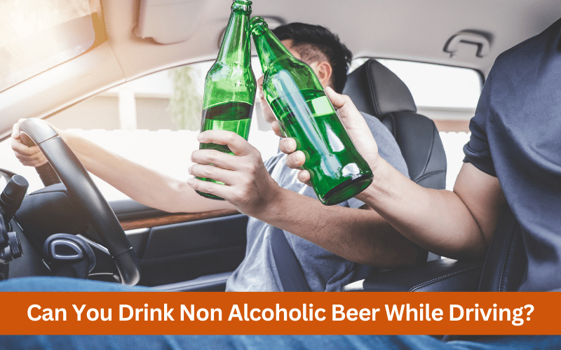can you drink non alcoholic beer while driving