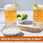 why do people put salt in beer