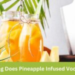 how long does pineapple infused vodka last