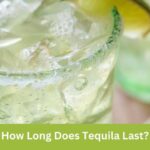 how long tequila last