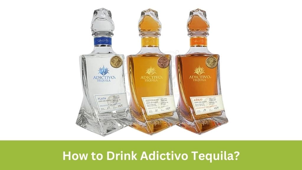how to drink adictivo tequila