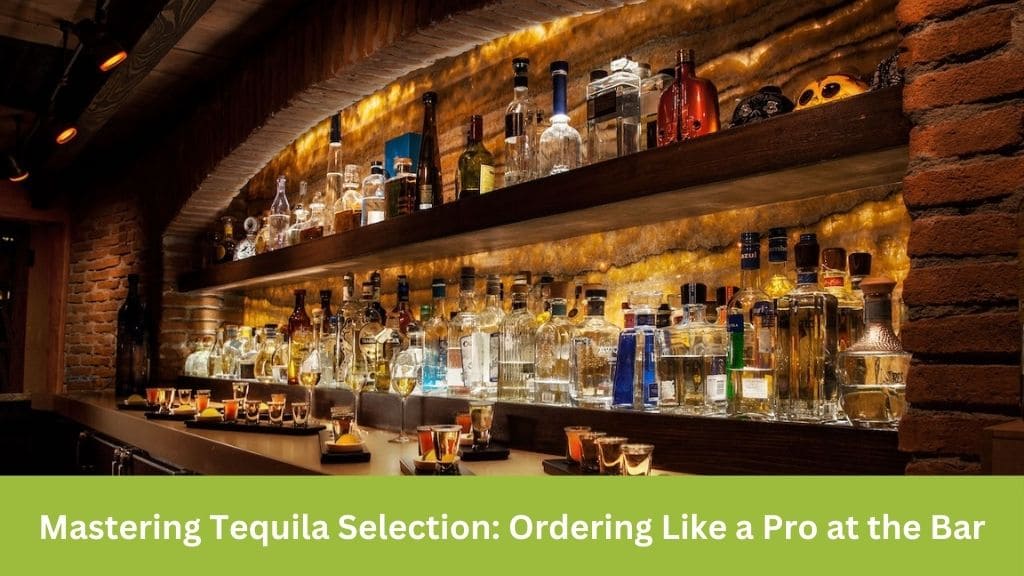 How To Order Tequila At The Bar