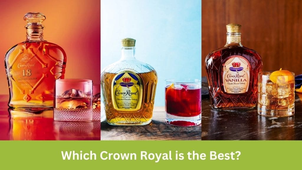 which crown royal is the best