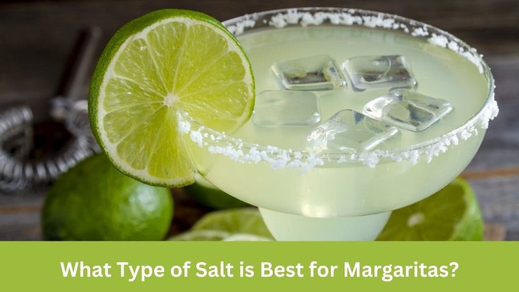 what type of salt for margaritas