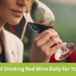 Benefits of drinking red wine daily